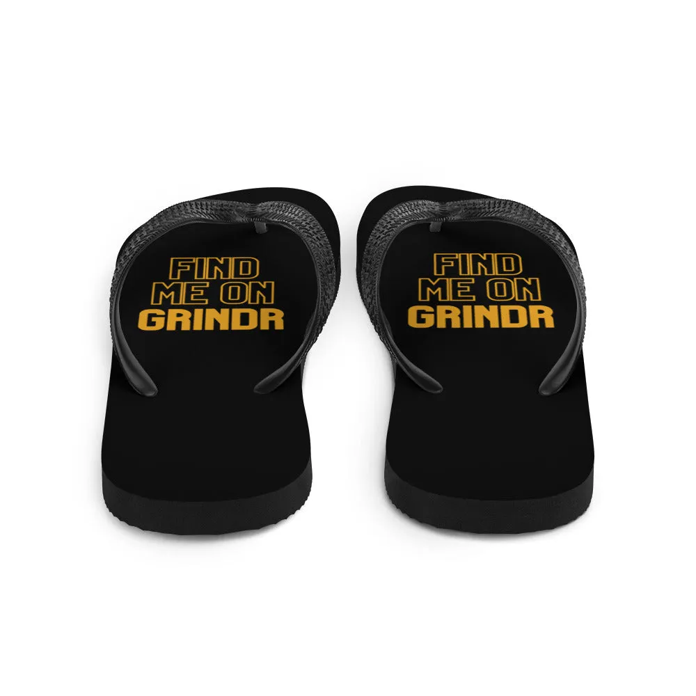Find Me On Grindr Flip-Flops